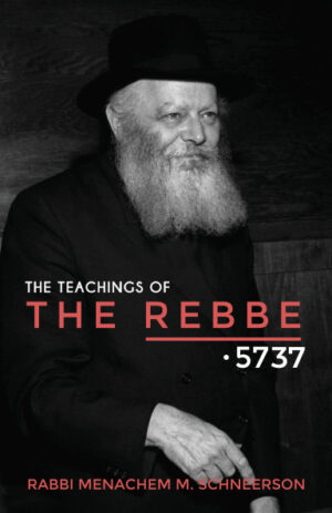 The Teachings of The Rebbe - 5737 - Vol. 1